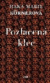 Pozlacen klec - Hana Marie Krnerov
