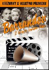 Kovky s velkmi psmeny Barrandov - Z historie eskho filmu - Ottovo nakladatelstv