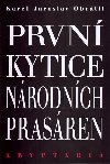 Prvn Kytice nrodnch prasren - Karel Jaroslav Obrtil
