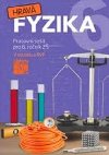 Hrav fyzika 6 Pracovn seit pro 6. ronk Z - TAKTIK