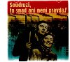 Soudruzi, to snad ani nen pravda - CD - Supraphon