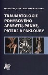 Traumatologie pohybovho apartu, pnve, ptee a paklouby - Oldich ech; Pavel Doua; Martin Krbec