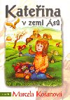 Kateina v zemi s - Marcela Koanov; rka Peckov