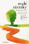 Mal zzraky - Kateina Dubsk