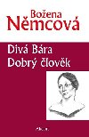 Div Bra / Dobr lovk - Boena Nmcov