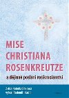 Mise Christiana Rosenkreutze a djinn posln rosikrucinstv - Rudolf Steiner, Radomil Hradil