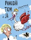 Pohod Tom a j - Elfriede Wimmer; Michaela kultty