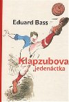 Klapzubova jedenctka - Eduard Bass