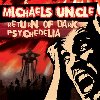 Return of Dark Psychedelia - Michaels Uncle
