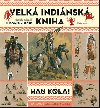 HAU KLA! - Velk indinsk kniha - Lubomr Kupk