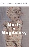 Marie a Magdalny - Lenka Horkov-Civade