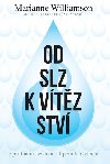 Od slz k vtzstv - Marianne Williamson