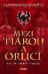 Mezi tirou a orlic - Vlastimil Vondruka