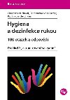 Hygiena a dezinfekce rukou - 100 otzek a odpovd - Christiane Reichardt; Karin Bunte-Schnberger; Patricia van der Linden