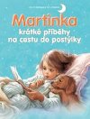 Martinka - krtk pbhy na cestu do postlky - Svojtka