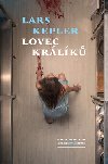 Lovec krlk - broovan vydn - Lars Kepler