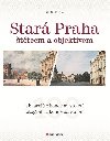 Star Praha ttcem a objektivem - Milo Fritz