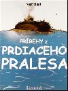 Prbehy z prdiaceho pralesa - Pavel Gabri