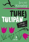 Tuhej tulipn - Jaromr Konen