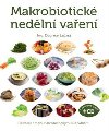 Makrobiotick nedln vaen - Dagmar Lun