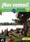 !Nos vemos paso a paso! B1.4 - Libro del al. + CD - neuveden