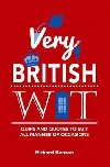 Very British Wit : Quips and Quotes to Suit All Manner of Occasions - Benson Richard