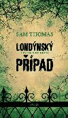 Londnsk ppad - Sam Thomas
