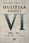 Husitsk epopej VI. 1461 -1471 - Za as Jiho z Podbrad - Vlastimil Vondruka