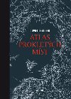 Atlas prokletch mst - Olivier Le Carrer; Sibylle Le Carrer