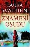 Znamen osudu - Laura Walden