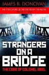 Strangers on a Bridge - Donovan James B.