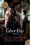 Labor Day - A Novel - Maynardov Joyce