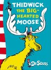 Thidwick the Big-Hearted Moose - Seuss Dr.