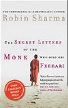 The Secret Letters of the Monk Who Sold His Ferrari - Sharma Robin S.