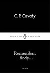 Remember, Body... - Cavafy Constantine P.