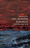 The Roman Republic - A Very Short Introduction - Gwynn David M.