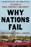 Why Nations Fail: The Origins of Power, Prosperity, and Poverty - Acemoglu Daron, Robinson James