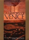 A History of Venice - Norwich John Julius