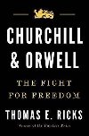 Churchill & Orwell : The Fight for Freedom - Ricks Thomas E.