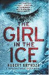 The Girl in the Ice - Bryndza Robert
