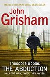 Theodore Boone - The Abduction - Grisham John
