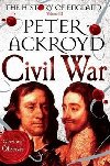 Civil War: Volume III: The History of England - Ackroyd Peter
