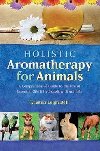 Holistic Aromatherapy for Animals - Bell Kristen Leigh