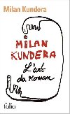 L Art Du Roman - Kundera Milan