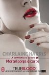 La Communaute Du Sud 3: Mortel corps  corps - Harris Charlaine