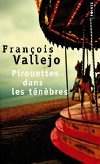 Pirouettes Dans Les Tenebres - Vallejo Francois