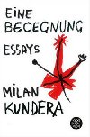 Eine Begegnung - Kundera Milan