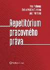 Repetitrium pracovnho prva - Ivan Podhorec; Zlatica Polek Turekov; Lucia Petrkov