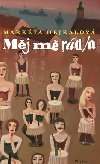 M m rd - Markta Hejkalov