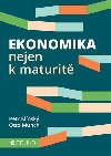 Ekonomika nejen k maturit - Petr Klnsk, Otto Mnch